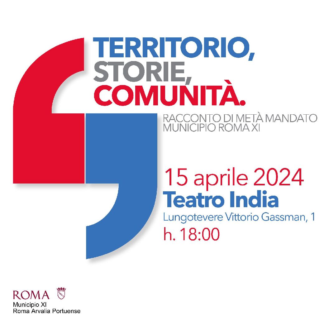 Roma XI MUNICIPIO 2024 – Territorio, Storie e Comunità. Racconto di metà mandato