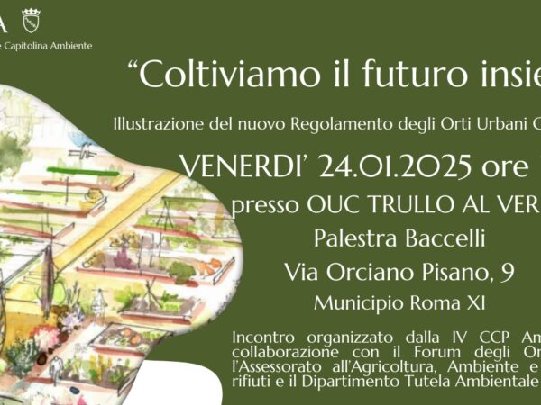 Terzo incontro illustrativo del nuovo Regolamento degli orti urbani – Palestra Baccelli (Trullo) 24 gennaio 2025